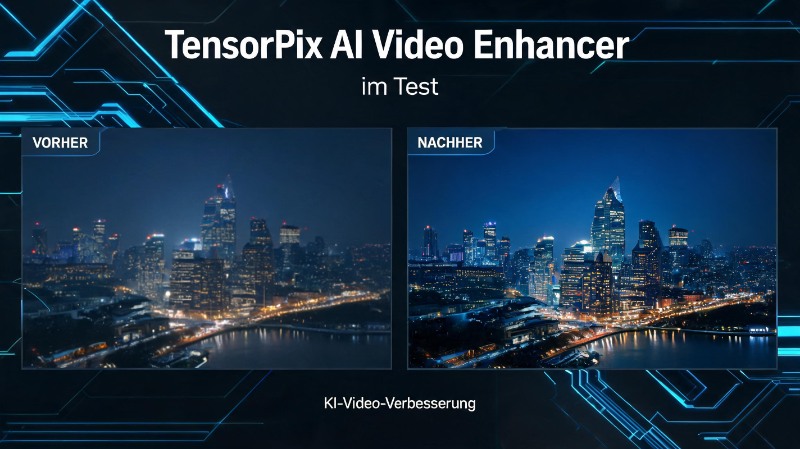 TensorPix KI Video Enhancer Testbericht und Erfahrungen