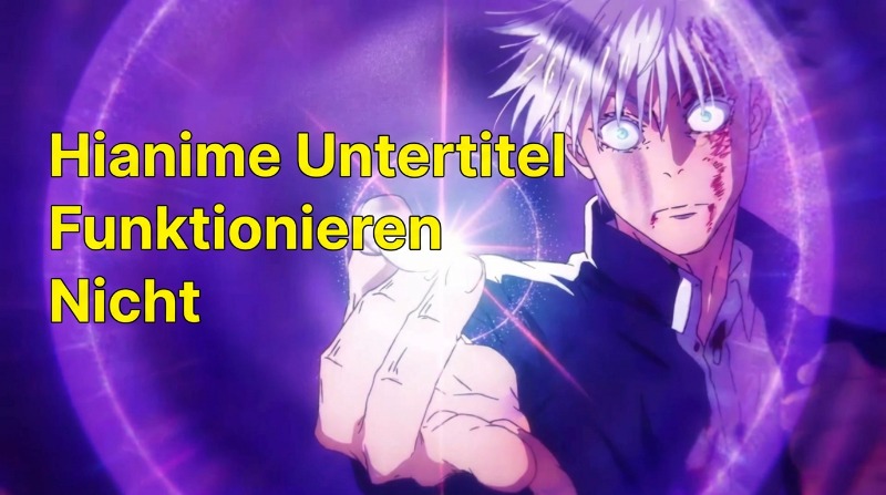 hianime-Untertitel funktionieren nicht